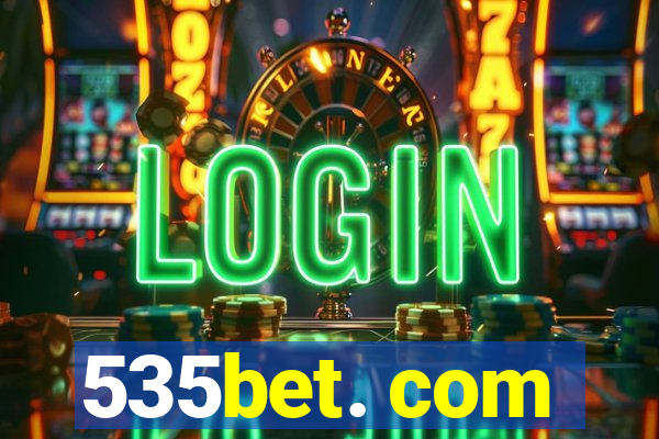 535bet. com